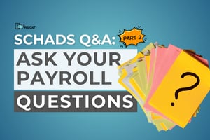 SCHADS Q&A Ask Your Payroll Questions PART 2 _hub