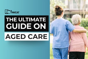The Ultimate guide on Aged Care
